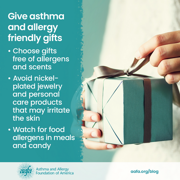 A person holding a gift box with text that says: Give asthma and allergy friendly gifts. Choose gifts free of allergens and scents. Avoid nickel-plated jewelry and personal care products that may irritate skin. Watch for food allergens in meals and candy.